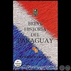BREVE HISTORIA DEL PARAGUAY - 9no. EDICIN - Autor: EFRAM CARDOZO - Ao 2020
